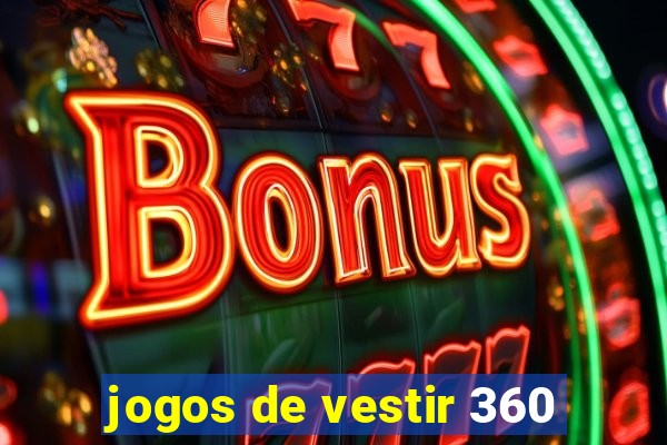 jogos de vestir 360